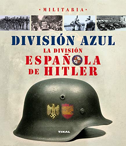 9788499280783: División Azul. La División Española De Hitler (Militaria)