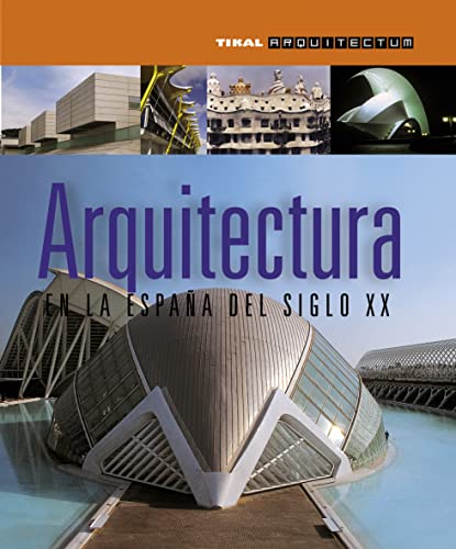 9788499281001: Arquitectura Espaa Siglo XX/ Spain XX century architecture