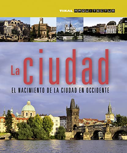 Beispielbild fr La ciudad: El nacimiento de la ciudad en occidente/ The birth of the city in the West (Arquitectum) zum Verkauf von medimops