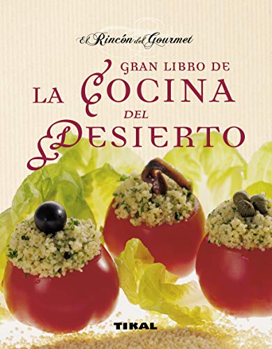 9788499281216: Gran libro cocina del desierto/ Great book Desert cuisine