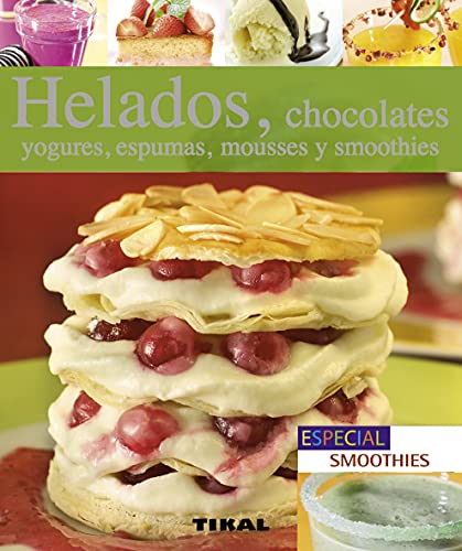 9788499281469: Helados, chocolates, yogures, espumas, mousses y smoothies (Pequeos Tesoros)