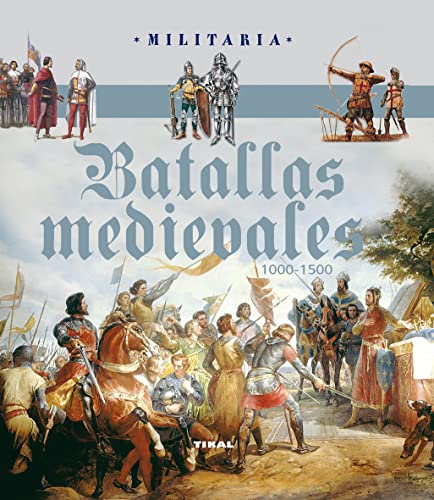 Beispielbild fr Batallas medievales 1000-1500 zum Verkauf von MIRADOR A BILBAO