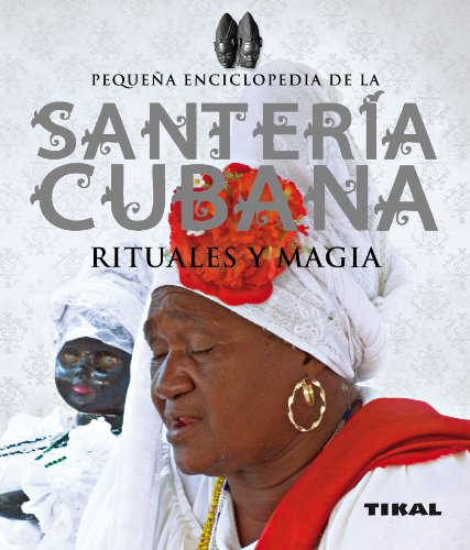 9788499281940: Santera cubana, rituales y magia