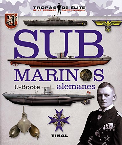 9788499282015: Submarinos alemanes. U-Boote (Tropas de lite)