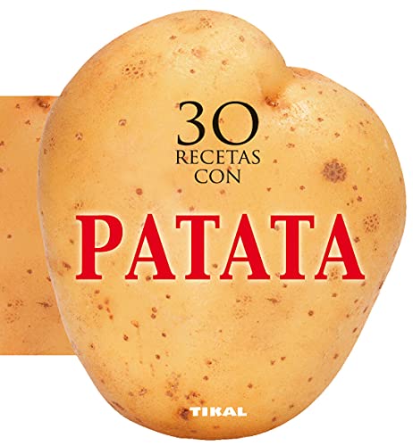 Stock image for 30 recetas con patata (Cocina con forma) (Spanish Edition) for sale by More Than Words