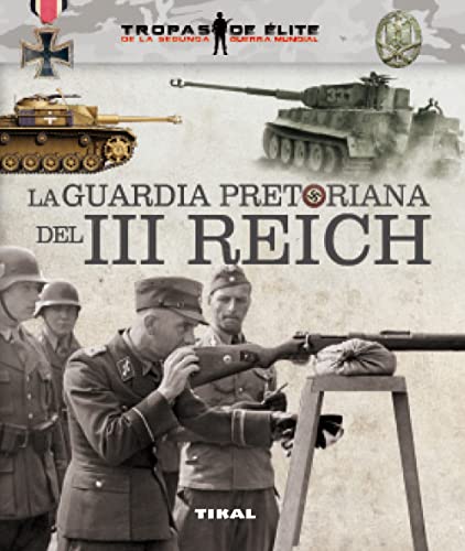 9788499283227: La guardia pretoriana del III Reich (Tropas de lite)