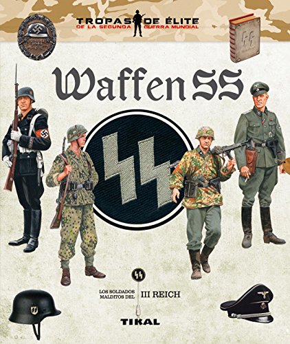 Imagen de archivo de WAFFEN SS. LOS SOLDADOS MALDITOS DEL III REICH a la venta por Zilis Select Books