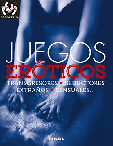 Juegos eróticos, transgresores, seductores, extraños, sensuales -  Groppo, Paola: 9788499284736 - AbeBooks
