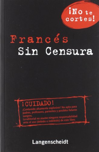 Beispielbild fr FRANCS SIN CENSURA NO TE CORTES! zum Verkauf von Zilis Select Books