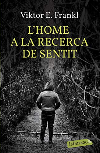 L'home a la recerca de sentit: El camp de concentraciÃ³ viscut per un psicÃ²leg (9788499301143) by Frankl, Viktor E.