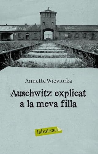Stock image for Auschwitz explicat a la meva filla for sale by medimops