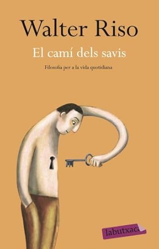 Stock image for EL CAM DELS SAVIS FILOSOFIA ANTIGA PER A LA VIDA QUOTIDIANA for sale by Zilis Select Books