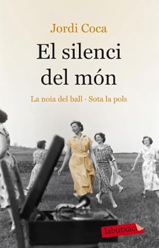 Stock image for El Silenci Del Mn: la Noia Del Ball. Sota la Pols for sale by Hamelyn