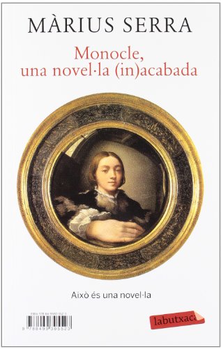 Stock image for De com s'escriu una novel la + Monocle. Una novel la (in)acabada (LABUTXACA, Band 688) for sale by medimops