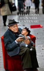 Stock image for Reflexions d'un vell centenari (CatalBroggi Valls, Moiss for sale by Iridium_Books