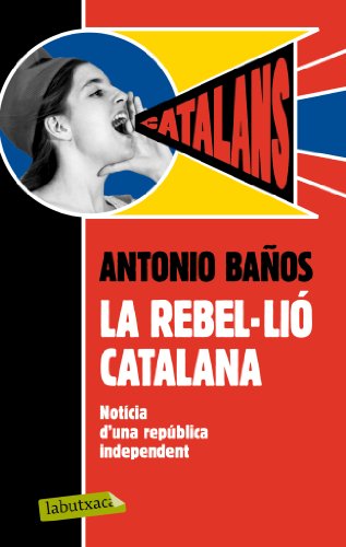 Imagen de archivo de LA REBELLI CATALANA a la venta por Librerias Prometeo y Proteo