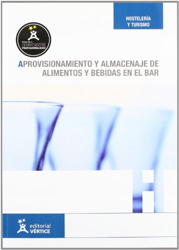 9788499311623: Aprovisionamiento y almacenaje de alimentos y bebidas en el bar (Hostelera y turismo)