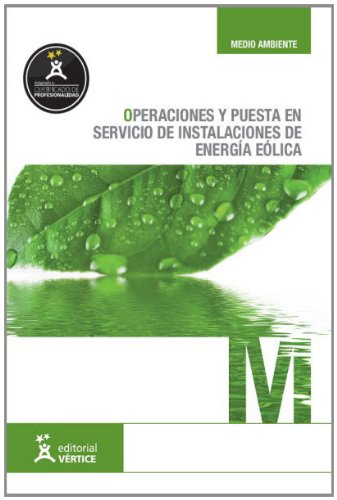 Imagen de archivo de Operacin y puesta en servicio de instalaciones de energa elica - MF a la venta por Iridium_Books