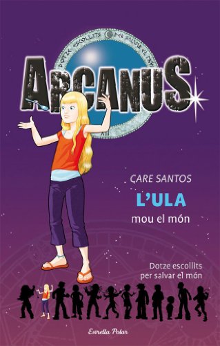 Beispielbild fr L'Ula mou el mn : dotze escollits per salvar el mn (Arcanus) zum Verkauf von medimops