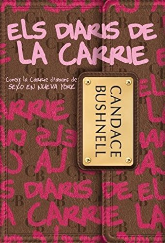 Els diaris de la Carrie (9788499322209) by Bushnell, Candace