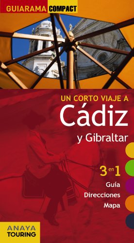 CÃ¡diz y Gibraltar (Guiarama Compact - EspaÃ±a) (Spanish Edition) (9788499353333) by Montiel, Enrique