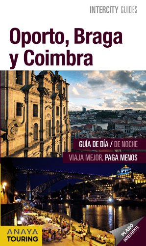 9788499356211: Oporto, Braga y Coimbra (Intercity Guides - Internacional)