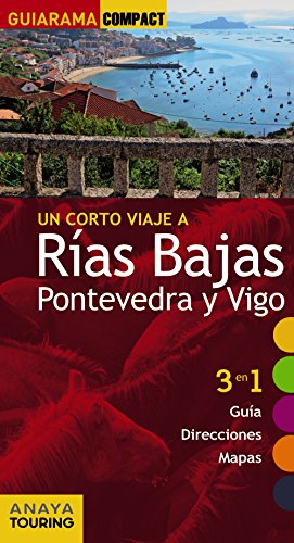 Rías Bajas. Pontevedra Y Vigo (guiarama Compact - España) - Augusto Pérez Alberti, Guillermo Campos, Segundo Saavedra
