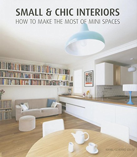 Stock image for Small & Chic Interiors for sale by BooksRun