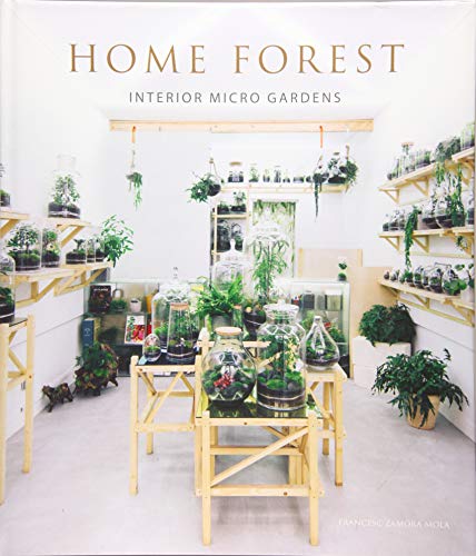 Beispielbild fr Home Forest: Interior Micro Home Gardens zum Verkauf von medimops