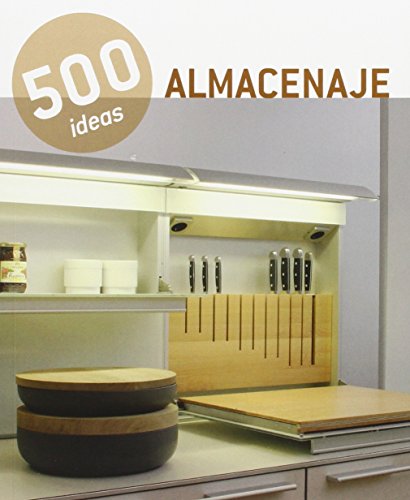 500 IDEAS DE ALMACENAJE (Spanish Edition) (9788499362540) by Not Specified