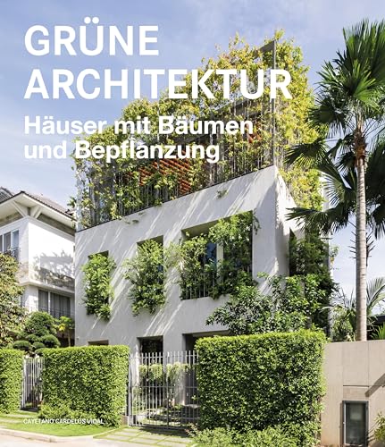 Beispielbild fr Grne Architektur - Huser mit Bumen und Bepflanzung zum Verkauf von Blackwell's