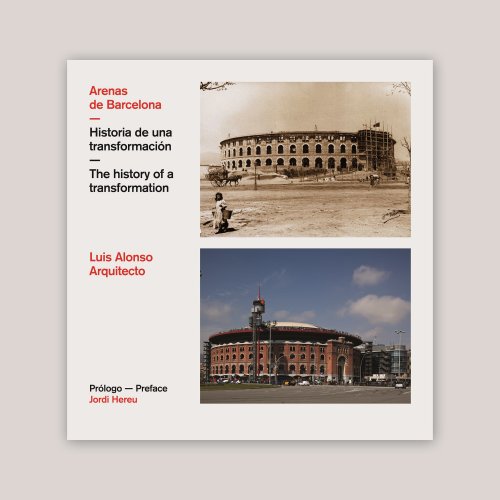 Arenas De Barcelona The History of a Transformation