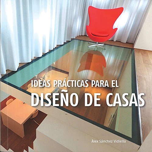 Imagen de archivo de IDEAS PRACTICAS PARA EL DISEO DE CASAS [Paperback] by Varios a la venta por Iridium_Books