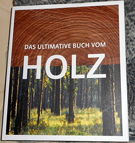 Beispielbild fr Das ultimative Buch vom Holz. Text von Francesc Zamora und Yuri Caravaca. zum Verkauf von Antiquariat carpe diem, Monika Grevers