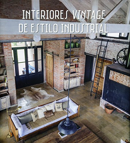 9788499369884: INTERIORES VINTAGE DE ESTILO INDUSTRIAL