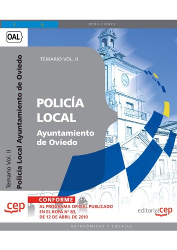 Imagen de archivo de POLICA LOCAL DEL AYUNTAMIENTO DE OVIEDO. TEMARIO VOL. II. ARRAY a la venta por Zilis Select Books