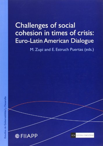 Imagen de archivo de CHALENGES OF SOCIAL COHESION IN TIMES OF CRISIS: EURO-LATIN a la venta por AG Library