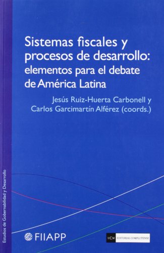 Imagen de archivo de Sistemas fiscales y procesos de desarrollo elementos para el debate de Amrica Latina a la venta por MARCIAL PONS LIBRERO