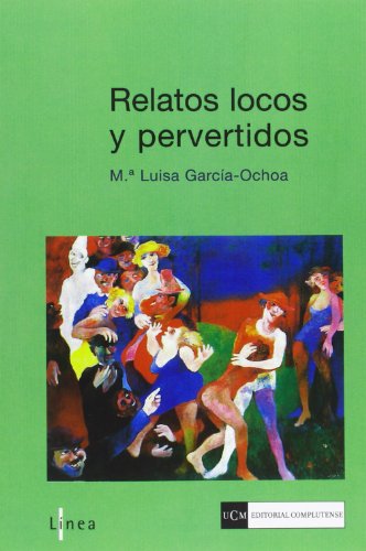 9788499381596: Relatos locos y pervertidos