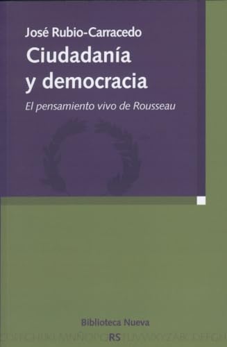 9788499400686: Ciudadana y democracia: El pensamiento vivo de Rousseau (RAZON Y SOCIEDAD)