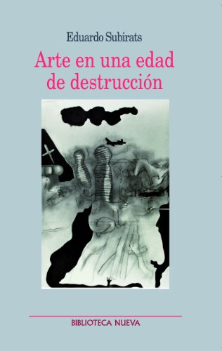 Stock image for ARTE EN UNA EDAD DE DESTRUCCION for sale by KALAMO LIBROS, S.L.
