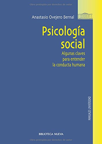 Psicologia social. Algunas claves para entender la conducta humana.