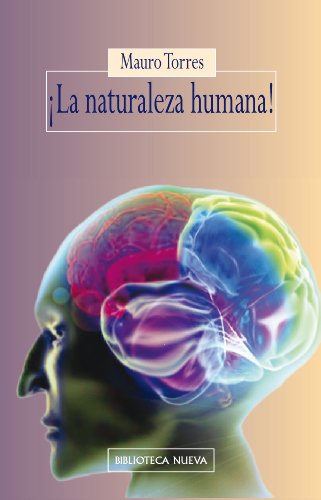 Imagen de archivo de La naturaleza humana! Torres Rengifo, Mauro Gerardo a la venta por Iridium_Books