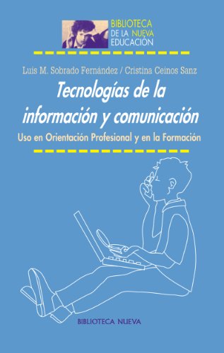 Stock image for TECNOLOGIAS DE LA INFORMACION Y COMUNICACION: Uso en Orientacin Profesional y en la Formacin for sale by KALAMO LIBROS, S.L.