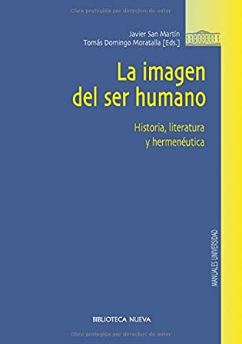 Stock image for La imagen del ser humano / The image of the human being: Historia, Literatura Y Hermeneutica / History, Literature and Hermeneutics for sale by medimops