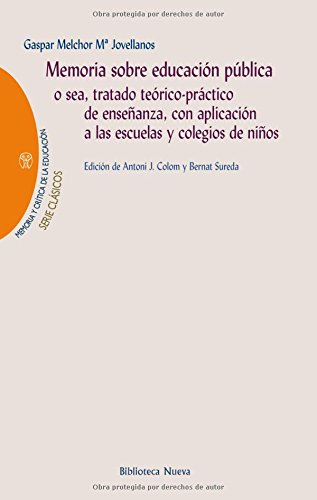 Imagen de archivo de MEMORIA SOBRE EDUCACION PUBLICA: o sea, trarado terico-prctico de enseanza, con aplicacin a las escuelas y colegios de nios a la venta por KALAMO LIBROS, S.L.