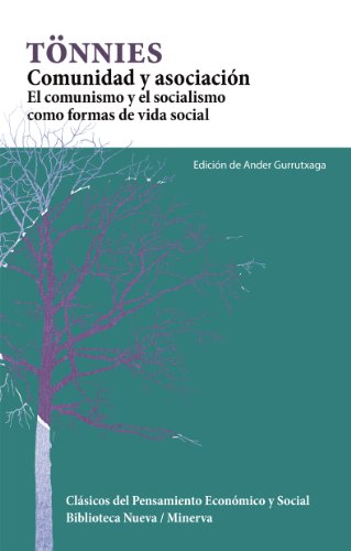 9788499402338: Comunidad y asociacin: El comunismo y el socialismo como formas de vida social (CLA.PENSAM ECONOMICO Y SOCIAL (MINERVA))
