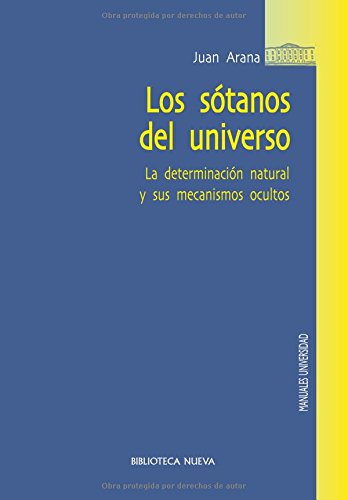 9788499404790: Los stanos del universo. La determinacin natural y sus mecanismos ocultos