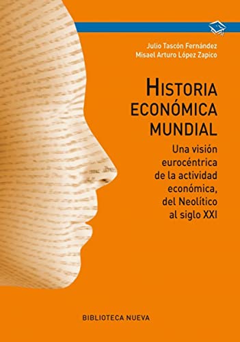 HISTORIA ECONOMICA MUNDIAL (Spanish Edition) (9788499405254) by Julio Tascon Fernandez