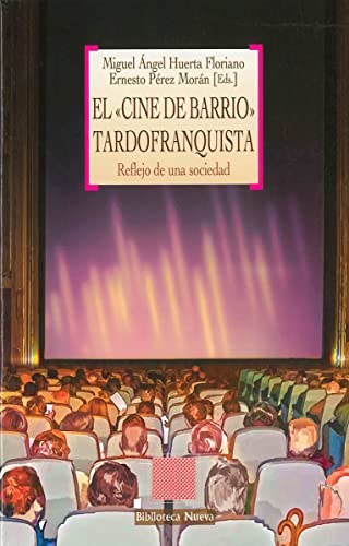 Stock image for EL 'CINE DE BARRIO' TARDOFRANQUISTA: Reflejo de una sociedad for sale by KALAMO LIBROS, S.L.